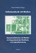 Selbstausdruck mit Medien