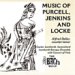 Music of Purcell, Jenkins and Locke