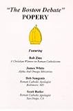 11QA9FEV6FL. SL160  A Christian Witness to Roman Catholicism Presents the Boston Debate: Popery