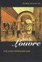 Inventing the Louvre: Art, Politics and the Origins of the Modern Museum in Eighteenth-Century Paris