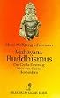 Mahayana-Buddhismus. Das Gro�e Fahrzeug �ber den Ozean des Leidens
