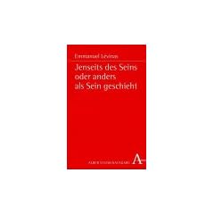 Jenseits des Seins oder anders als Sein geschieht