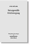 Naturgemäße Ortsbewegung: Aristoteles  Physik und ihre Rezeption bis Newton