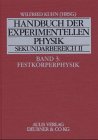 Bild zu: Handbuch der experimentellen Physik. Sekundarstufe II. Ausbildung - Unterricht - Fortbildung: Handbuch der experimentellen Physik Sekundarbereich II, Bd.3, Festk&ouml;rperphysik