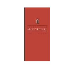Sustainable Architecture White Papers: Essays on Design and Building for a Sustainable Future (Earth Pledge Foundation Series on Sustainable Development)