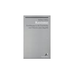 Rassismus: Einf�hrung in die Geschichte und Theorie eines Begriffs