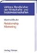 Relationship Marketing. Das Management von Kundenbeziehungen