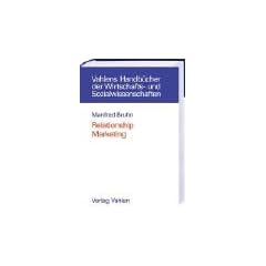 Relationship Marketing. Das Management von Kundenbeziehungen
