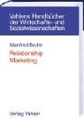 Relationship Marketing. Das Management von Kundenbeziehungen