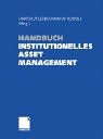 Handbuch Institutionelles Asset Management