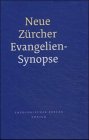 Neue Z�rcher Evangelien-Synopse