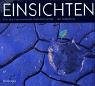 Einsichten: Ein Jahr faszinierende Naturfotografie - aus NaturFoto - 
