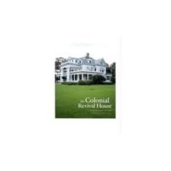 The Colonial Revival House