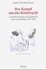 Der Kampf um das Kindergeld - Dagmar Nelle&szlig;en-Strauch, Dagmar Nelle&szlig;en- Strauch