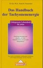 Produkt-Bild: Das Handbuch der Tachyonenenergie
