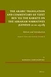 The Arabic translation and commentary of Yefet ben 'Eli the Karaite on the Abraham narratives (Genesis 11:10-25:18)