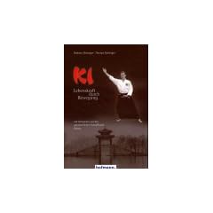 Ki - Lebenskraft durch Bewegung: Mit Beispielen aus der ganzheitlichen Kampfkunst Aikido