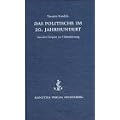 Das Politische im 20. Jahrhundert: Von den Utopien zur Globalisierung