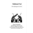 Mikhail Tal: The Shooting Star of Chess