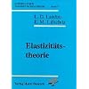 Lehrbuch der theoretischen Physik, 10 Bde., Bd.7, Elastizit�tstheorie
