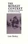 The Kodaly Context