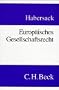 Europ�isches Gesellschaftsrecht. Einf�hrung f�r Studium und Praxis.