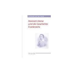 Heinrich Heine und die Geschichte Frankreichs