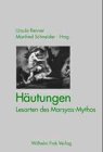 Häutung - Lesarten des Marsyas-Mythos