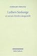 Luthers Seelsorge: Theologie in der Vielfalt der Lebenssituationen an seinen Briefen dargestellt