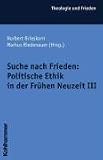 Produkt-Bild: Suche nach Frieden: Politische Ethik in der Fr&uuml;hen Neuzeit 3