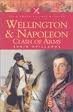 Wellington and Napoleon : clash of arms 1807-1815