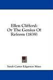 Ellen Clifford: Or The Genius Of Reform (1839)
