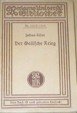 Der Gallische Krieg - Nach der &Uuml;bertragung von K&ouml;chly und R&uuml;stow herausgegeben von Prof - Dr - Curt Woyte. - Gajus Julius - C&auml;sar