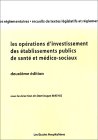 Les op�rations d'investissement des �tablissements de sant� et m�dico-sociaux publics