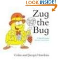 Zug the Bug (Flip the Page Rhyming Book)