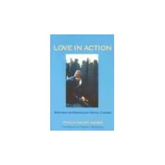 Love in Action: Writings on Nonviolent Social Change