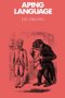 Aping Language (Themes in the Social Sciences)