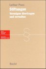 Stiftungen. Verm�gen �bertragen und verwalten