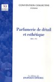 Parfumerie de détail et esthétique : Convention collective nationale du 11 mai 1978 (Etendue par arrêté du 20 mai 1980) book cover