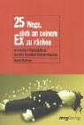 25 Wege, sich an seinem Ex zu r&auml;chen - Nicole Maibaum