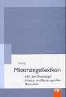 Mietmängellexikon. ABC der Mietmängel. Arbeits- und Beratungshilfen. Materialien