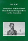 Tranchirers letzte Gedanken �ber die Vermehrung der Lust und des Schreckens, Sonderausg.