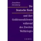Die Deutsche Bank und ihre Goldtransaktionen w�hrend des Zweiten Weltkrieges