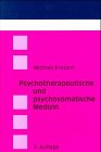 Psychotherapeutische und psychosomatische Medizin. Ein Manual auf psychodynamischer Grundlage