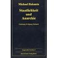 Ausgew�hlte Schriften, Band 4: Staatlichkeit und Anarchie (1873)