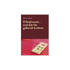 Killerphrasen ... und wie Sie gekonnt kontern