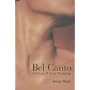 Bel Canto: A History of Vocal Pedagogy