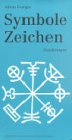 Symbole Zeichen: Wanderungen - Adrian Frutiger