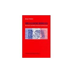 Der Gallische Herkules. Studien �ber Sprache und Politik in Frankreich und Deutschland