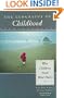 THE GEOGRAPHY OF CHILDHOOD: Why Children Need Wild Places